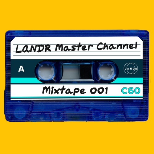 LANDR Master Channel Mixtape