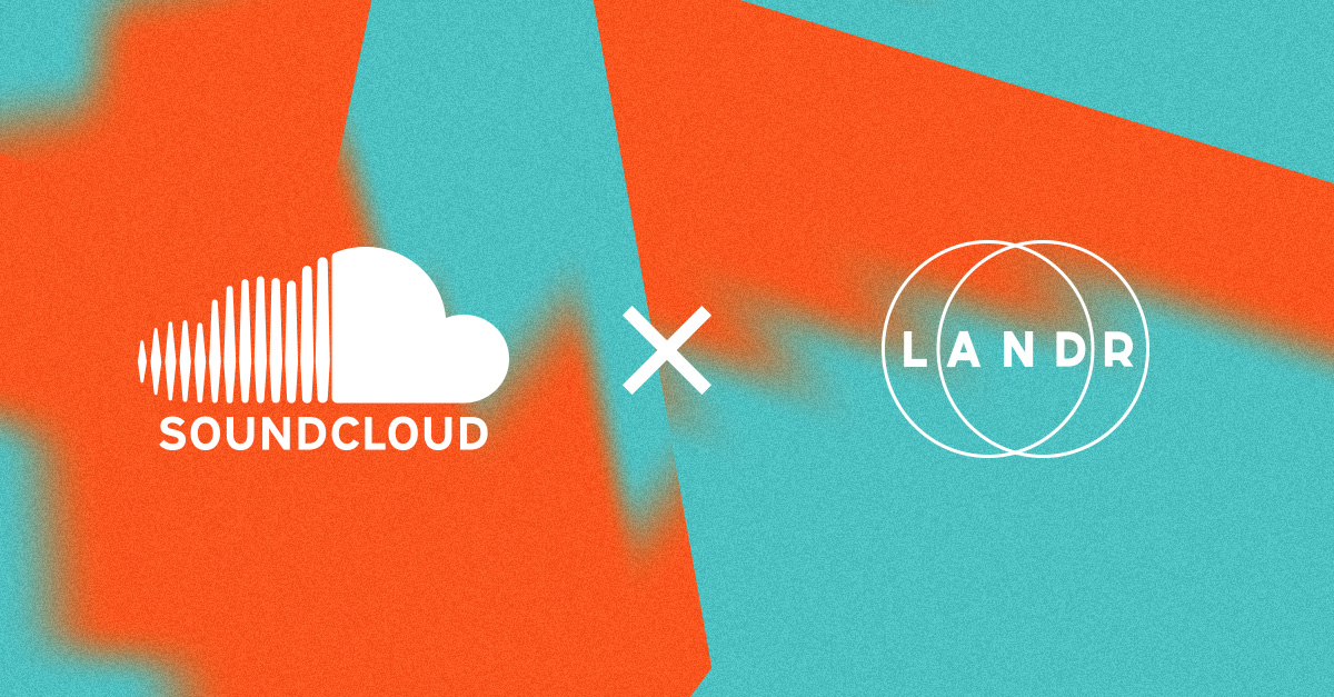 SoundCloud et LANDR : Quand la qualité sonore prend tout son sens