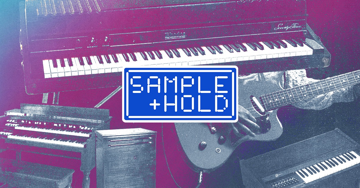 Sample and Hold: Vintage Keys, Electric Organs, and Funky Guitar